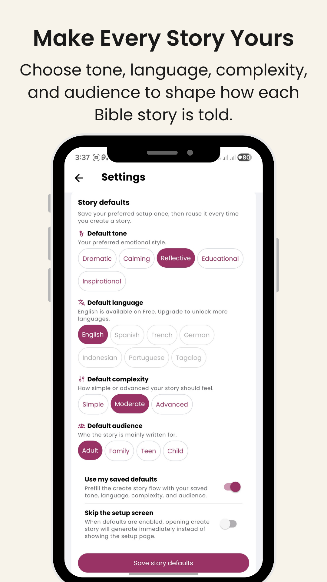 Make Every Story Yours - choose tone, language, complexity, and audience to shape how each Bible story is told.